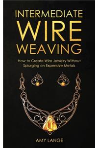 Intermediate Wire Weaving