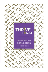Thrive Today: The Ultimate Connection