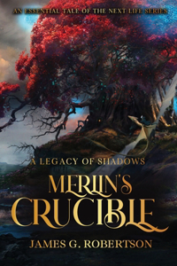 Merlin's Crucible