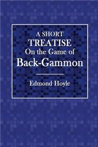 A Short Treatise on the Game of Back-gammon