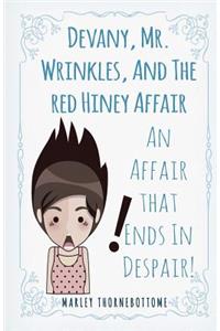 Devany, Mr. Wrinkles, And The Red Hiney Affair