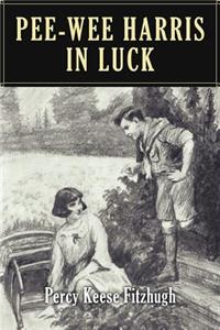 Pee-wee Harris in Luck: Illustrated