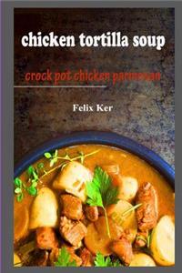 Chicken Tortilla Soup