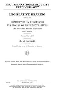 H.R. 1835, National Security Readiness ACT: Legislative Hearing Before the Committee on Resources, U.S. House of Representatives, One Hundred Eighth Congress, First Session, Tuesday, May 6, 2003.