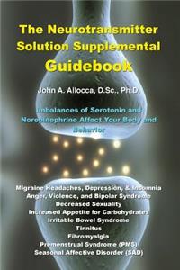 The Neurotransmitter Solution Supplemental Guidebook