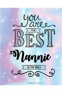 You Are The Best Nannie in the World 100 Lined Page Notebook
