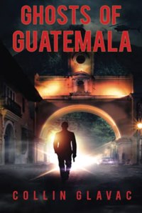 Ghosts of Guatemala