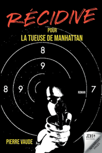 RECIDIVE pour la tueuse de Manhattan