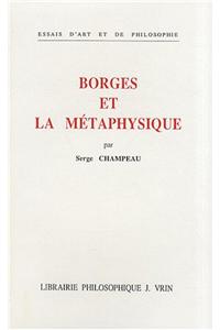 Borges Et La Metaphysique