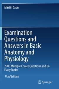 Examination Questions and Answers in Basic Anatomy and Physiology