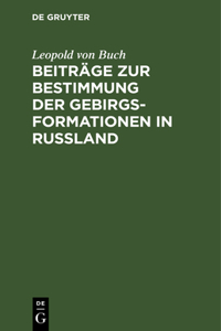 Beiträge Zur Bestimmung Der Gebirgsformationen in Russland