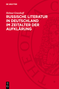 Russische Literatur in Deutschland Im Zeitalter Der Aufklärung