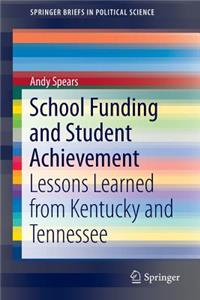 School Funding and Student Achievement