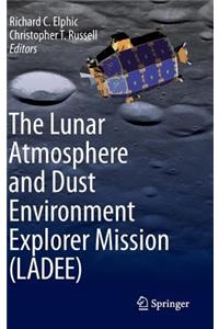 Lunar Atmosphere and Dust Environment Explorer Mission (Ladee)