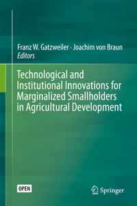 Technological and Institutional Innovations for Marginalized Smallholders in Agricultural Development