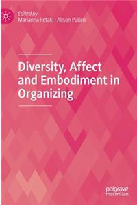 Diversity, Affect and Embodiment in Organizing