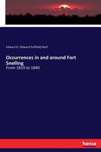 Occurrences in and around Fort Snelling