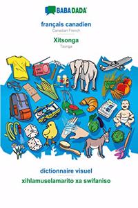 BABADADA, français canadien - Xitsonga, dictionnaire visuel - xihlamuselamarito xa swifaniso