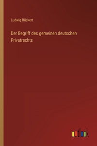 Begriff des gemeinen deutschen Privatrechts