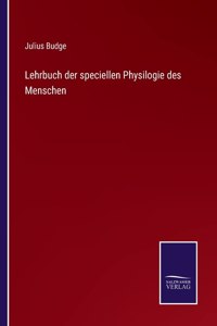 Lehrbuch der speciellen Physilogie des Menschen