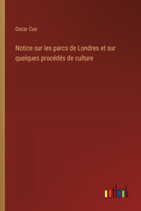 Notice sur les parcs de Londres et sur quelques procédés de culture