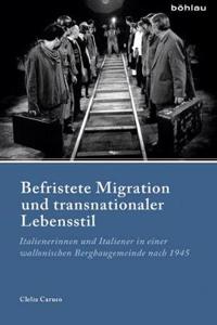 Befristete Migration Und Transnationaler Lebensstil