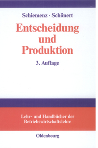 Entscheidung und Produktion