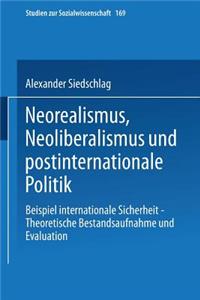 Neorealismus, Neoliberalismus Und Postinternationale Politik