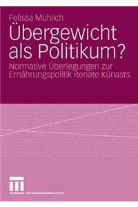 Übergewicht ALS Politikum?