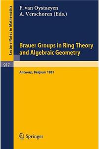 Brauer Groups in Ring Theory and Algebraic Geometry