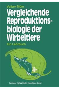 Vergleichende Reproduktionsbiologie Der Wirbeltiere