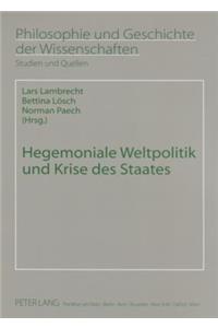 Hegemoniale Weltpolitik Und Krise Des Staates