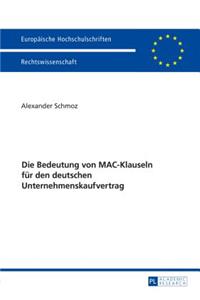 Die Bedeutung von MAC-Klauseln fuer den deutschen Unternehmenskaufvertrag