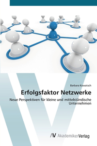 Erfolgsfaktor Netzwerke