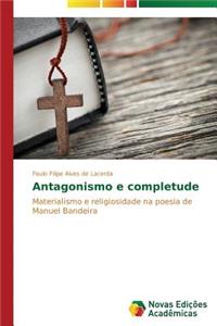 Antagonismo e completude