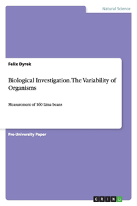Biological Investigation. The Variability of Organisms