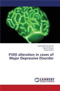 P300 alteration in cases of Major Depressive Disorder
