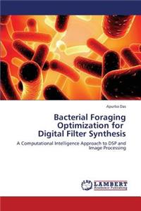 Bacterial Foraging Optimization for Digital Filter Synthesis