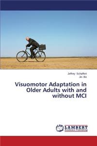 Visuomotor Adaptation in Older Adults with and without MCI