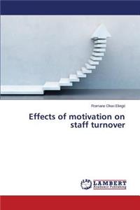 Effects of motivation on staff turnover