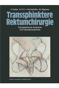 Transsphinktere Rektumchirurgie