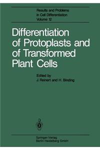 Differentiation of Protoplasts and of Transformed Plant Cells