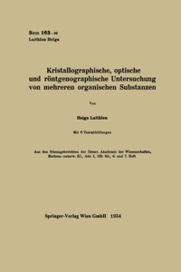 Kristallographische, optische und röntgenographische Untersuchung von mehreren organischen Substanzen