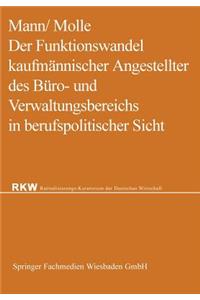 Der Funktionswandel Kaufmännischer Angestellter Des Büro- Und Verwaltungsbereichs in Berufspolitischer Sicht