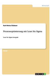 Prozessoptimierung mit Lean Six Sigma