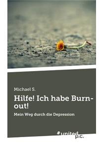 Hilfe! Ich habe Burn-out!