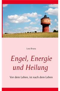 Engel, Energie und Heilung