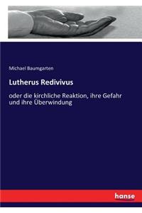 Lutherus Redivivus