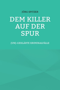 Dem Killer auf der Spur