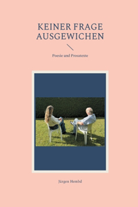 Keiner Frage ausgewichen